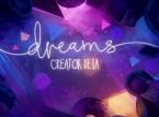 Twórcy Dreams planują trzy nowe okresy testów wersji beta