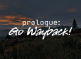 Prologue: Go Wayback! Zapowiedź: W obecnej sytuacji trudno jest polecić