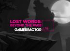 Dziś na GR Live: Lost Words: Beyond the Page